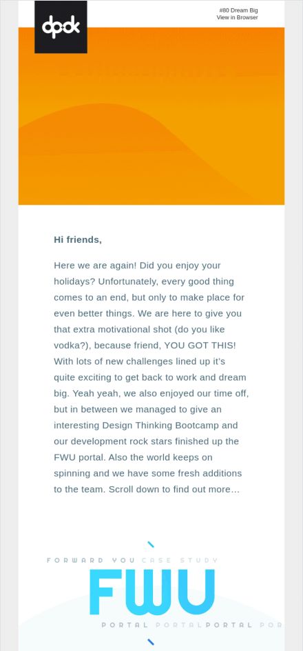 If you create great content, you’ll want to share it with your leads as widely and effectively as possible. So you should create an informative newsletter you can regularly send out. This insider newsletter from Oura is a great example of an effective newsletter. The design is clean, and the messaging is on-point. These features help entice new readers and really help them feel like they have a direct relationship with the brand. The content also appears to be informative and high-quality, which will undoubtedly entice leads and encourage them to engage with the brand. We like the way the additional blog content is included at the bottom—with relevant CTAs strategically placed throughoConversational update - DPDK